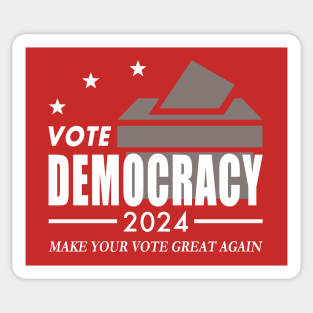 Vote Democracy 2024 - Make Your Vote Great Again Sticker